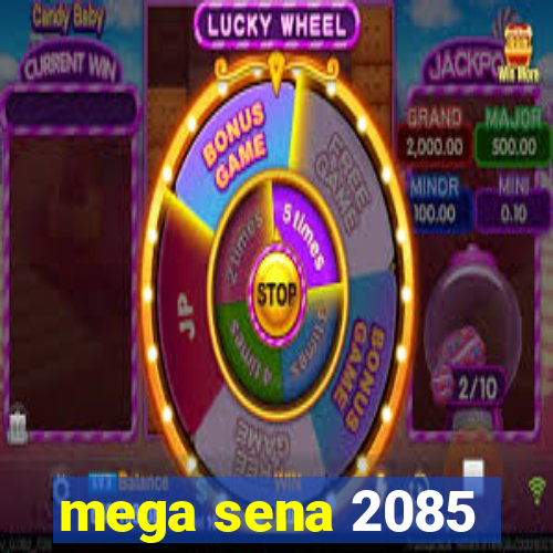 mega sena 2085